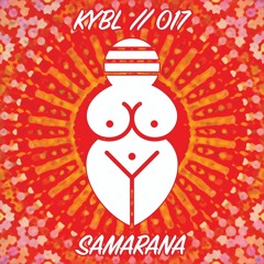 KYBL 017 // Samarana