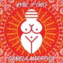 KYBL 060 // Daniela Mariposa