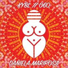 KYBL 060 // Daniela Mariposa