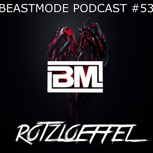 R O T Z L O F F E L Beastmode Podcast 53 By Beastmode Podcast