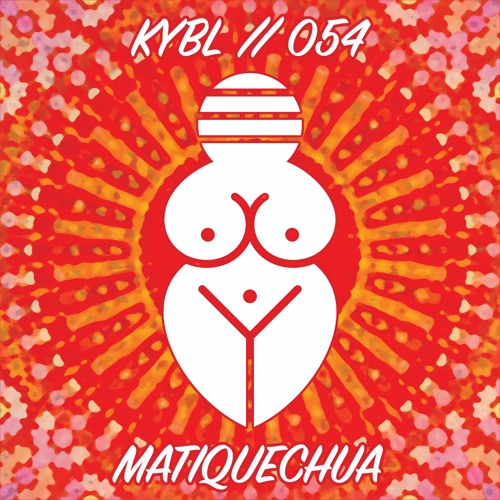 KYBL 054 // matiquechua
