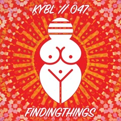 KYBL 047 // Findingthings