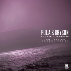Pola & Bryson - Find Your Way ft. Charlotte Haining (Acoustic)