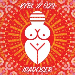 KYBL 029  // Isadoser