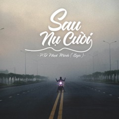[ Video Lyric ] Sau Nụ Cười |-| Byn || .