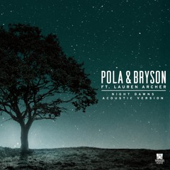 Pola & Bryson - Night Dawns ft. Lauren Archer (Acoustic)