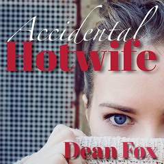 Accidental Hotwife Audiobook Retail Sample