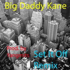 Big Daddy Kane - Set It Off (Remix)