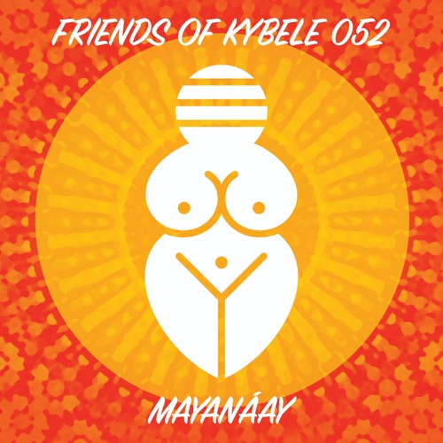 Friends of Kybele 052 // Mayanáay