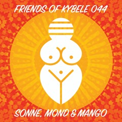Friends of Kybele 044 // Sonne, Mond & Mango