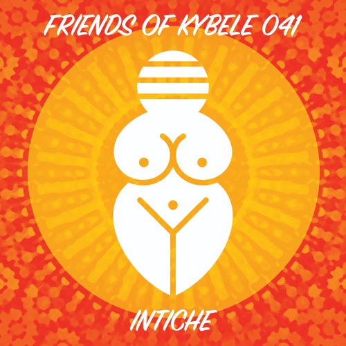 Friends of Kybele 041 // Intiche