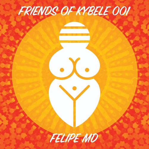 Friends of Kybele 001 // Felipe MD