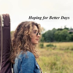 Hoping for Better Days by Avghee