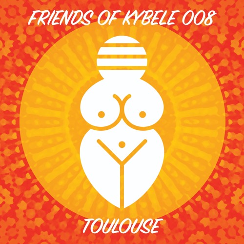 Friends of Kybele 008 // Toulouse
