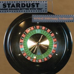 Stardust - Music Sounds Better With You (VONDA7 2019 Funky Techno Edit)