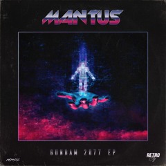Mantus - Gundam 2077 [Retro City Records] *Out Now*