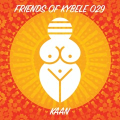 Friends of Kybele 029 // KaaN