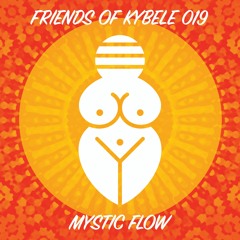 Friends of Kybele 019 // Mystic Flow