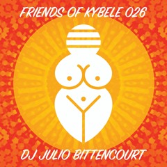 Friends of Kybele 026 // DJ Julio Bittencourt
