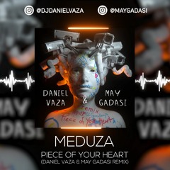 Piece Of Your Heart (DANIEL VAZA & MAY GADASI REMIX) BUY = Free Download