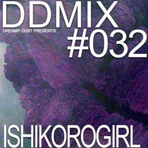 DDMIX#032 - いしころガール