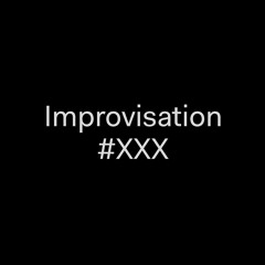 Impro #XXX