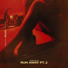 Run Away Pt.2