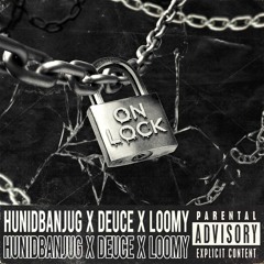 ON LOCK (feat . Loomy + Deuce)