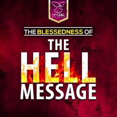 The Blessedness Of The Hell Message