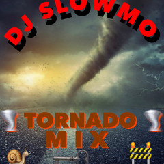 DJ SLOWMO "TORNADO MIX"