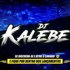 VEM NO TOMA TOMA - Mano Kalebe E MC Dg Lemos ( DJ Kalebe ) 2019