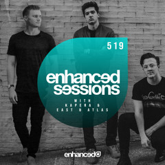 Enhanced Sessions 519 with Kapera and East & Atlas