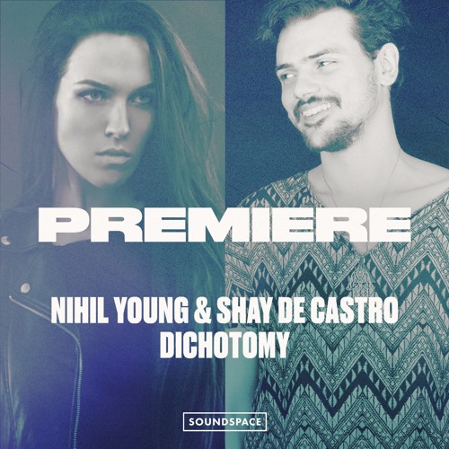 Premiere: Nihil Young & Shay De Castro - Dichotomy [Frequenza]