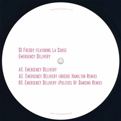 Snippet B1 - DJ Freddy Featuring La Chose - Emergency Delivery (Politics Of Dancing Remix)