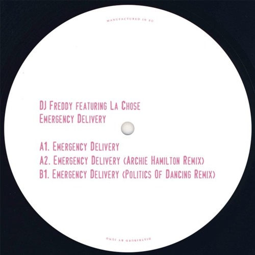 Snippet B1 - DJ Freddy Featuring La Chose - Emergency Delivery (Politics Of Dancing Remix)