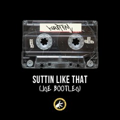 Kurupt FM - Suttin Like That (JGE Bootleg)