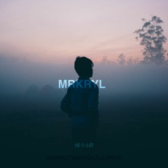 MRKRYL - ID  #NOIRHOTBEATCHALLENGE