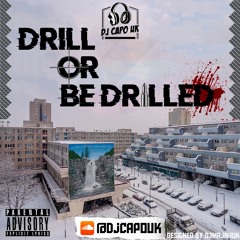 Drill Or Be Drilled 2019 (Mixed by @DJCAPOUK
