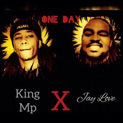 One Day King Mp X Jay Love