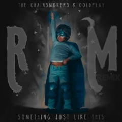 [Tropical House] The Chainsmokers & Coldplay - Something Just Like This (Rndom Bootleg)