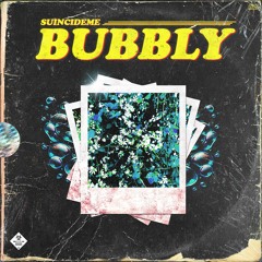 BUBBLY