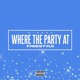 on Where The Party At - Freestyle