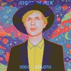 Beck - Colors (ArGii Remix)
