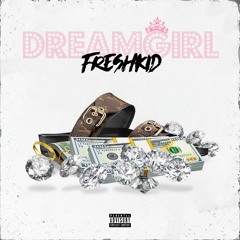 FRESHKID - DREAM GIRL