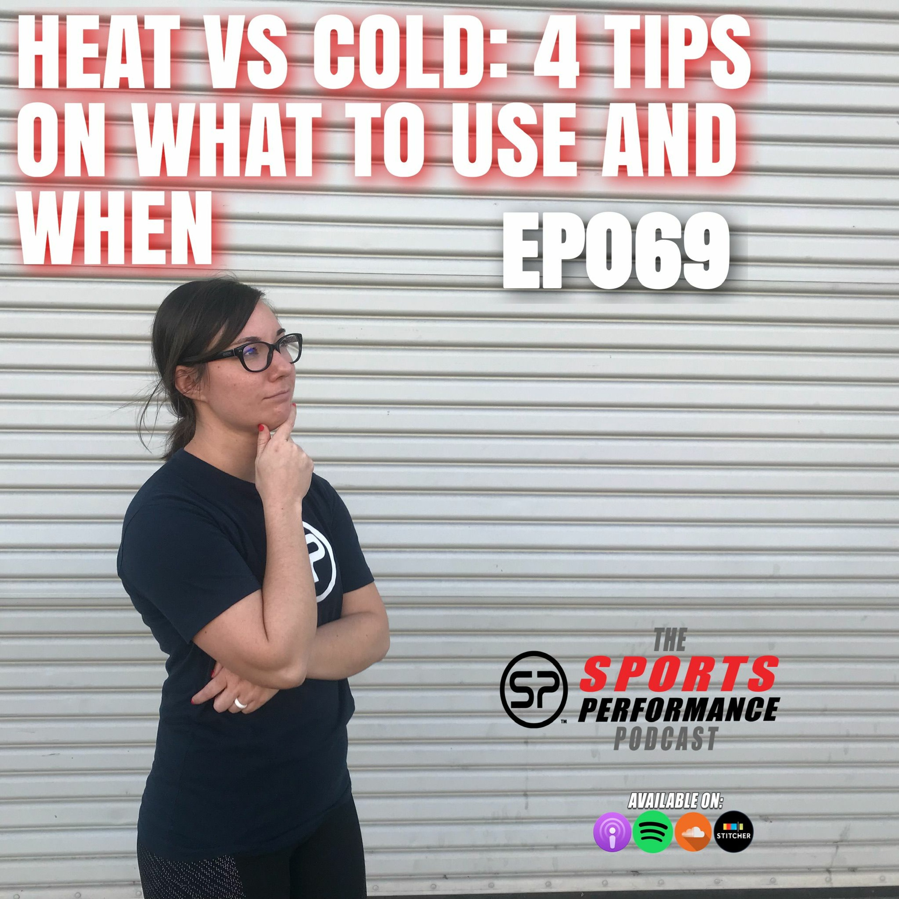EP069: Heat vs. Ice - What to Use & When episode artwork