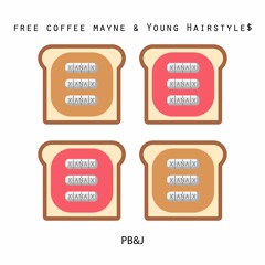 PB&J feat. Young Hairstyle$ prod. Desixvd