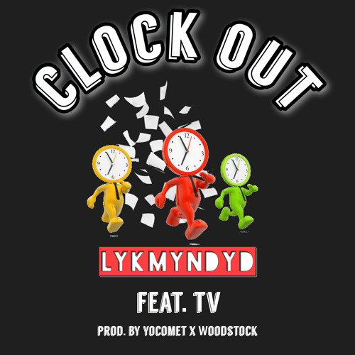 Clock Out feat. TV (Prod. by yocomet x woodstock)