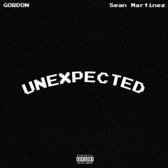 Unexpected (feat. Sean Martinez) [prod. Speaker Bangerz]