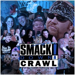 Smackdown Crawl Episode 50
