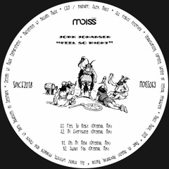 MOISS053 Jorn Johansen - Feel So Right || EP